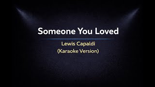Lewis Capaldi - Someone You Loved  ( Karaoke Version )