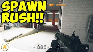 SPAWN RUSH!! - Rainbow Six: Siege