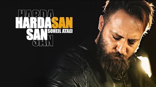 Soheil Ataei - Hardasan San (Official Music Video)