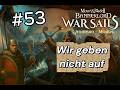 Mount &amp; Blade 2 Bannerlord War Sails - Einbahnstraße - #53 #letsplay #deutsch #ironman