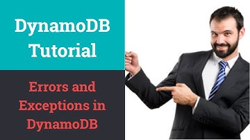 Errors and Exceptions in DynamoDB | Amazon AWS | DynamoDB Tutorial