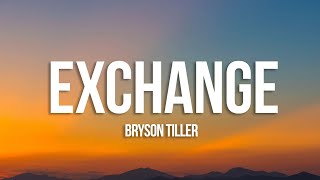 Bryson Tiller  Exchange s