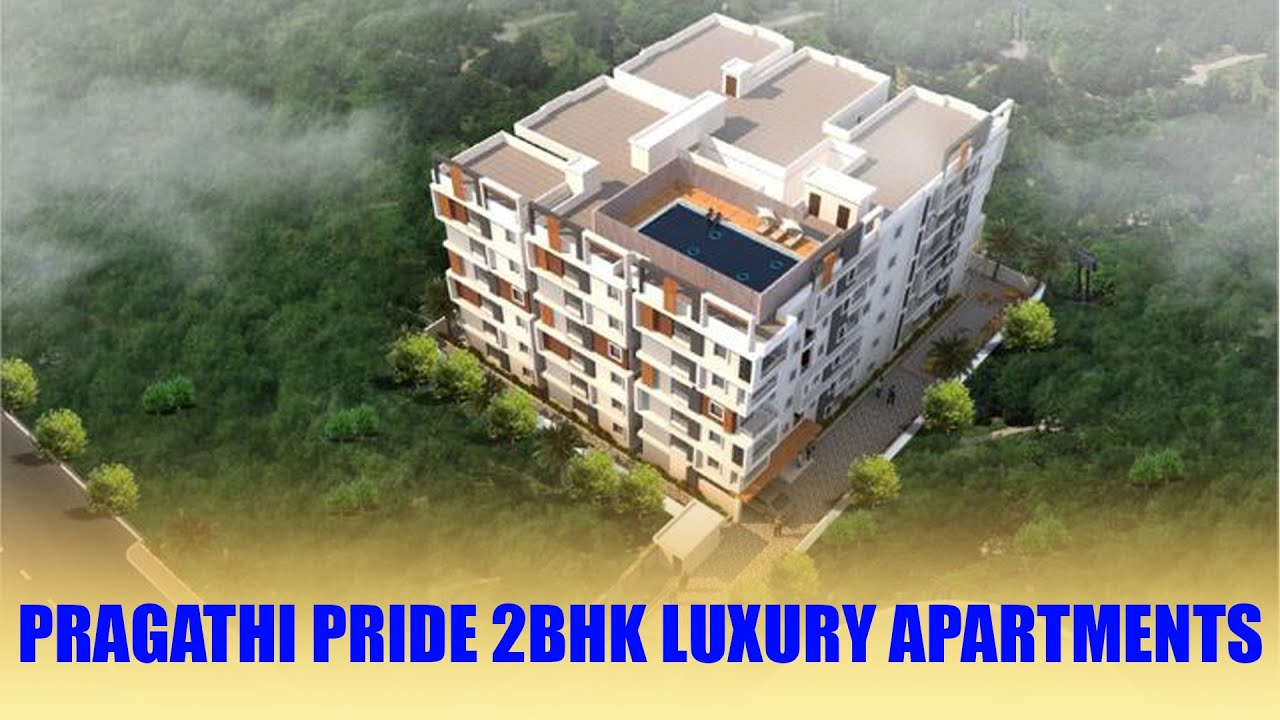 PRAGATHI PRIDE 2 BHK LUXURY APARTMENTS RED PEPPER REAL ESTATES