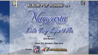NARWASTU - TIADA YANG SEPERTIMU