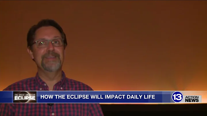 13 ABC: How the Eclipse Will Impact Daily Life