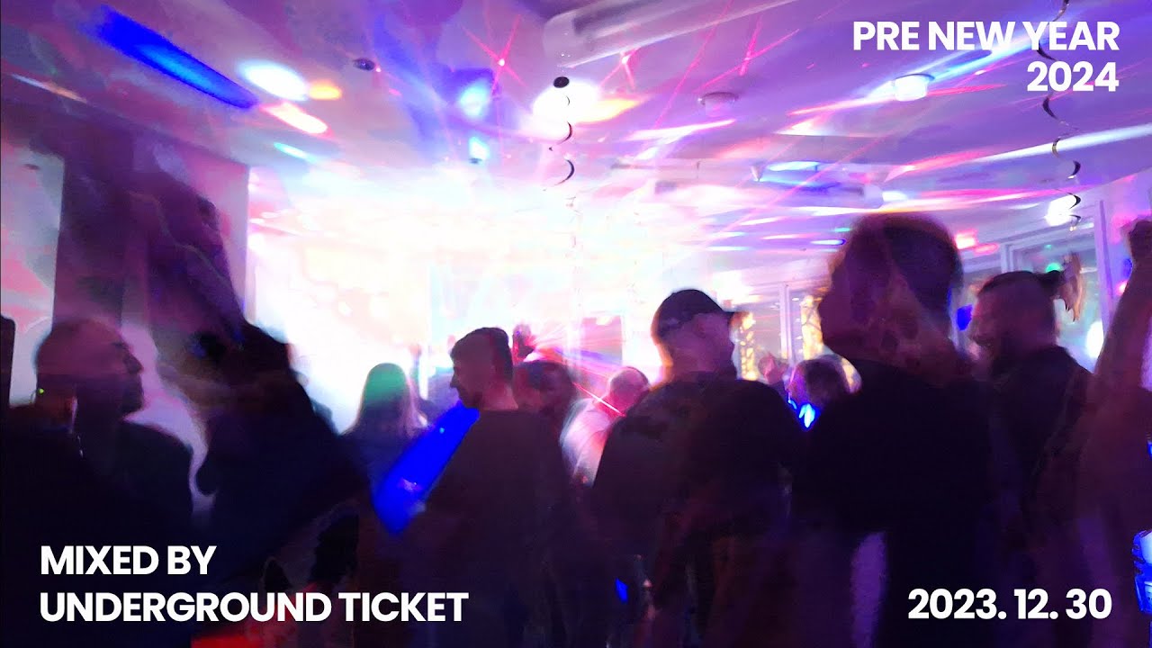 PRE NEW YEAR'S EVE 2024. MIXED BY UNDERGROUND TICKET(MARGIT SZIGET 2023 12.30.)