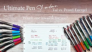 Tul vs. Pentel Energel | Which one is write for you