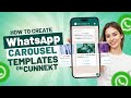 How to Create & Send WhatsApp Carousels with Cunnekt Platform | Step-by-Step Tutorial