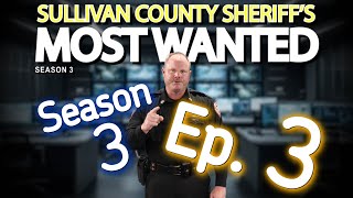 Sullivan County Sheriff's Office Most Wanted, Season 3, Episode 3
