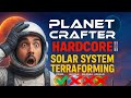 PLANET CRAFTER hardcore series ep24  SOLAR SYSTEM TERRAFORMING II