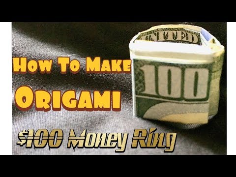 How To Make $100 Dollar Money Ring ORIGAMI