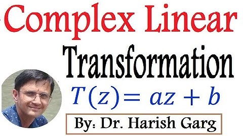 Complex Linear Transformation | Complex Analysis