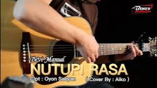NUTUPI RASA || Devi Manual || Cover By :Aiko