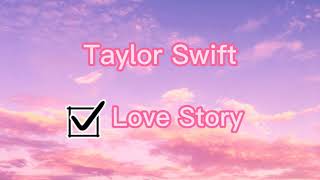 Love Story(Lyrics)- Taylor Swift