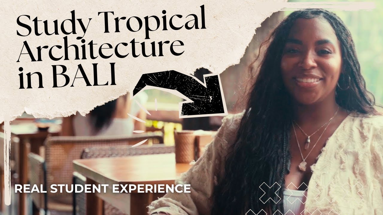 Studying Tropical Architecture in Bali Real Student Experience