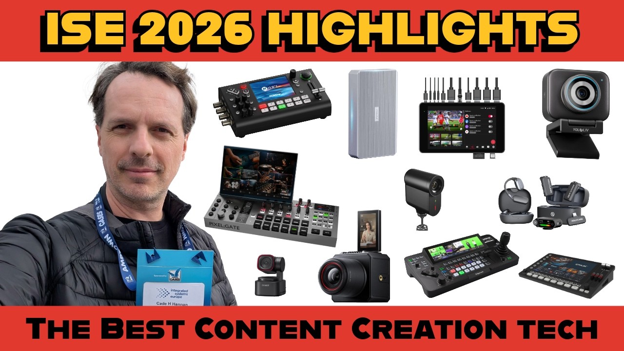 The best content creation tech at ISE 2026 - YouTube