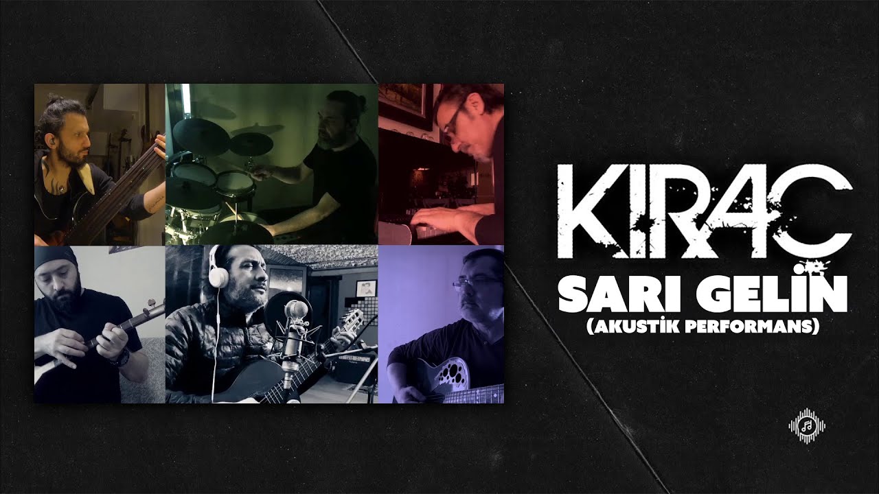 Kıraç - Sarı Gelin (Akustik Performans)