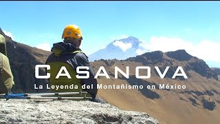 CASANOVA &quot;La Leyenda del Montañismo en México&quot; (Promocional)