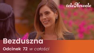 BEZDUSZNA | Odcinek 72 | Cały Odcinek