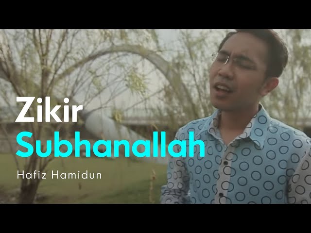 Subhanallah - Hafiz Hamidun (Zikir Terapi Diri) class=