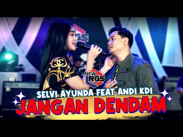 Jangan Dendam - Selvi Ayunda Feat Andi KDI - New RGS (Official Live Music) class=