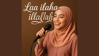 Laa ilaha illallah