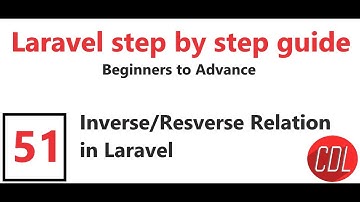 (51) Inverse relation in Laravel | How Inverse relations works in Laravel | Laravel Inverse relation