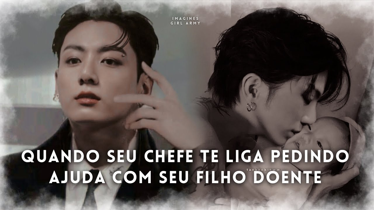 IMAGINE JUNGKOOK | Quando seu chefe te liga pedindo ajuda com seu filho doente | ÚNICO!