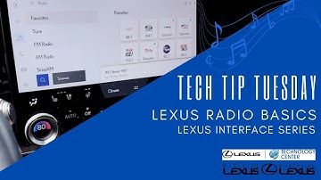 Lexus Radio Basics with Lexus Interface - Tech Tip Tuesday