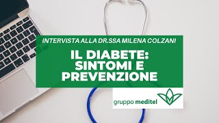 Il diabete: Intervista alla Dr.ssa Milena Colzani, Diabetologa Centro Medico Meditel screenshot 3