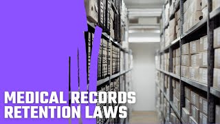 Medical Records Retention Laws