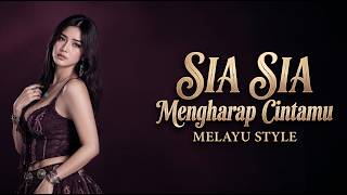 SIA-SIA MENGHARAP CINTAMU – MALAY STYLE | Lagu Melayu Viral 2026 💔