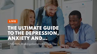 The Ultimate Guide To The Depression Anxiety and Stress Scale DASS