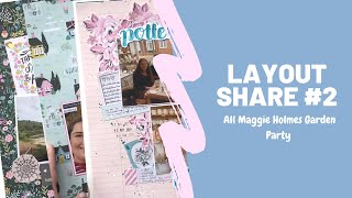 Layout Share #2 /// All Maggie Holmes Garden Party /// Crate Paper, Studio Calico
