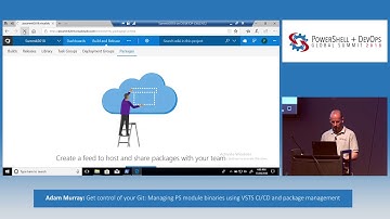 Get control of you Git: Managing PS module binaries using VSTS CI/CD and... by Adam Murray