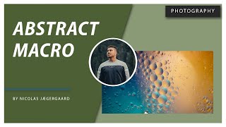 Abstract Macro Photography Tutorial