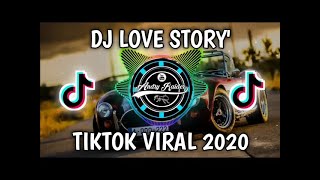 DJ Love Story Tiktok Viral 2020 Fullbass |  DJ Remix Terbaru