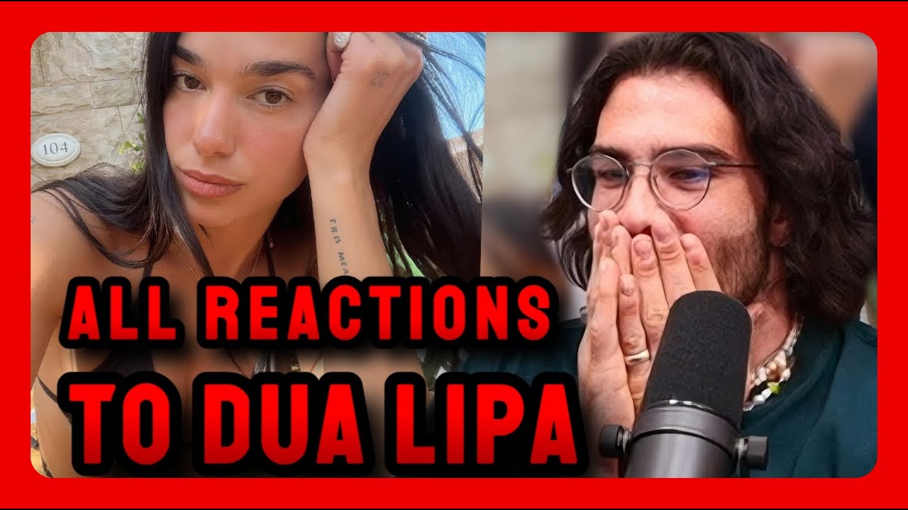 Hasanabi Obsessing over Dua Lipa for 46 minutes - Compilation