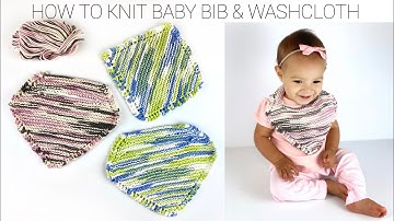 BEGINNER KNITTING TUTORIAL - BABY BIB & WASHCLOTH
