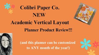 Colibri Paper Co. Planner Review of their Academic Vertical Layout (that can start at any month!)