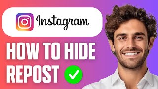 How to Hide Reposts on Instagram (Easy Guide 2025)