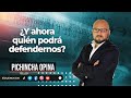 ¿Y ahora quién podrá defendernos?