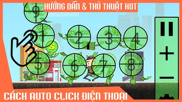 Cách Auto Click Trên Điện Thoại | Tuấn Tự Tin