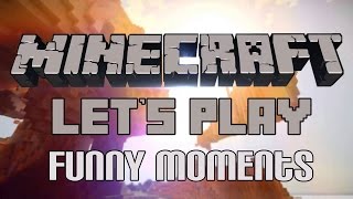Minecraft Let's Play Funny Moments (PRO/AMATEUR TREE CLIMBERS, N00B TUTORIALS, AND MORE!)