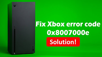 Fix Xbox error code 0x8007000e