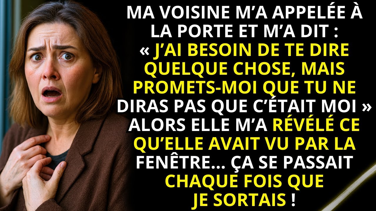 Ma voisine a révélé un secret choquant — et c’était toujours quand je sortais de chez moi…
