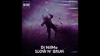 Dj NilMo - SLOW N' BRUH (Official Audio Visualizer)