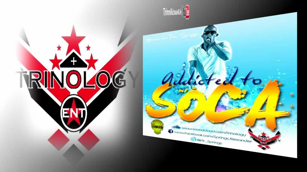 Springs - Addicted To Soca ( Soca 2013 ) Brand new release