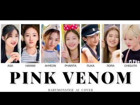 BABYMONSTER PINK VENOM (AI COVER)#MMMSP.S