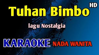 TUHAN - Karaoke Nada Wanita Bimbo #nostalgia 